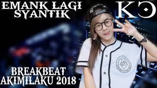 EMANK LAGI CANTIK TAPI KU BUKAN SOK CANTIK BREAKBEAT AKIMILAKU