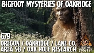 Recent Bigfoot Activity in Oakridge, Oregon | Area 58 | Bigfoot Society 679