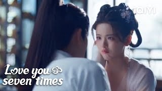 Chukong was injured and Xiangyun blamed himself | Love You Seven Times EP4 | iQIYI Philippines