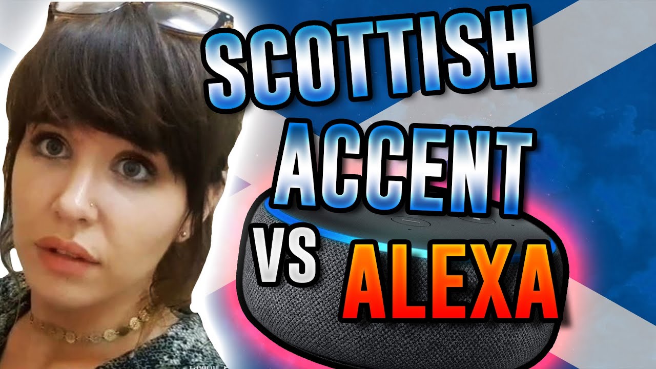 Scottish vs Alexa YouTube