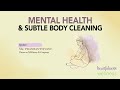 Mental health and subtle body cleaning  heartfulness wellness