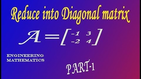 VTU Engineering Maths 1 How to Reduce into Diagonal Matrix example(PART-1)