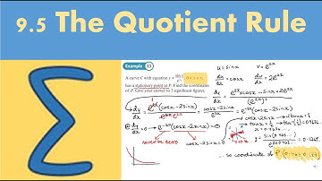 9.5 The Quotient Rule (PURE 2 - Chapter 9: Differentiation)