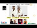 NAIJA OLD SKUL LOVE SONGS (vol.2) MIXTAPE | MIX BY DEEJAY IK | 2021 MIX