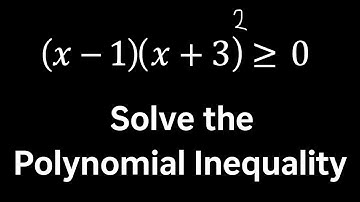 Solve the Polynomial Inequality (x − 1)(x + 3)² ≥ 0