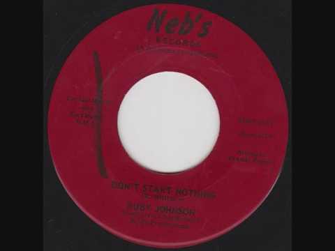 Ruby Johnson -  Don't Start Nothing