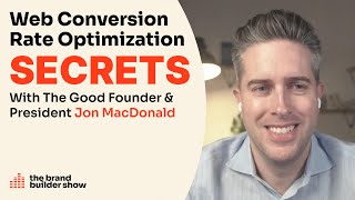 Website Conversion Rate Optimization Secrets w/ Jon MacDonald