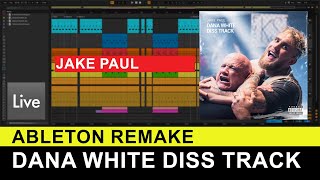 Jake Paul - Dana White Diss Track (Ableton Remake) + Free Project