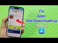 How to fix iPhone apps not downloading