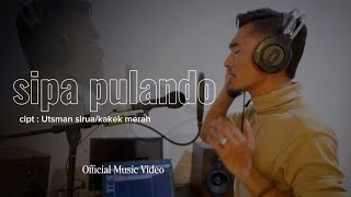 sipa pulando-Utsman Sirua (Official Music Video)