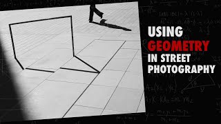 Using Geometry in Street Photography