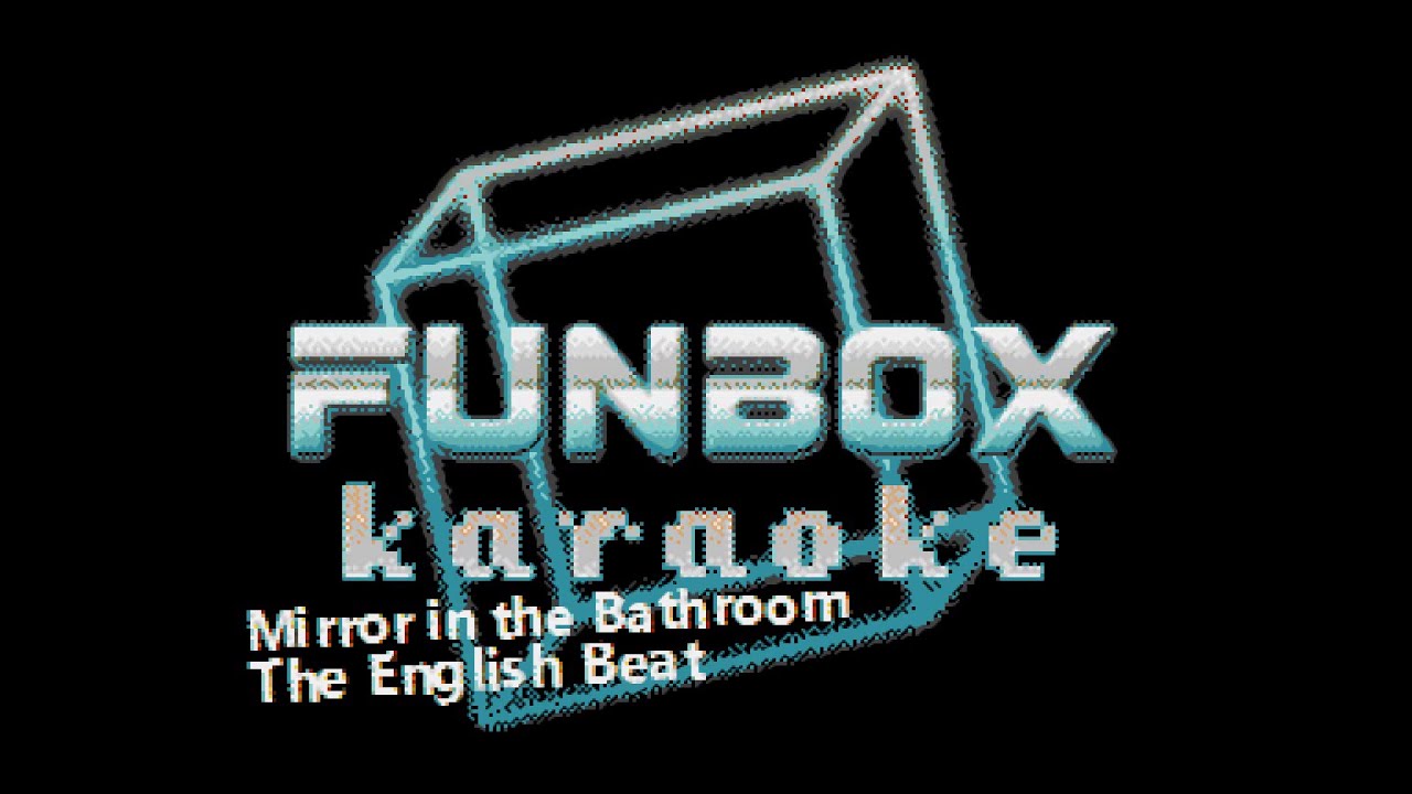 The English Beat Mirror in the Bathroom (Funbox Karaoke, 1980) YouTube