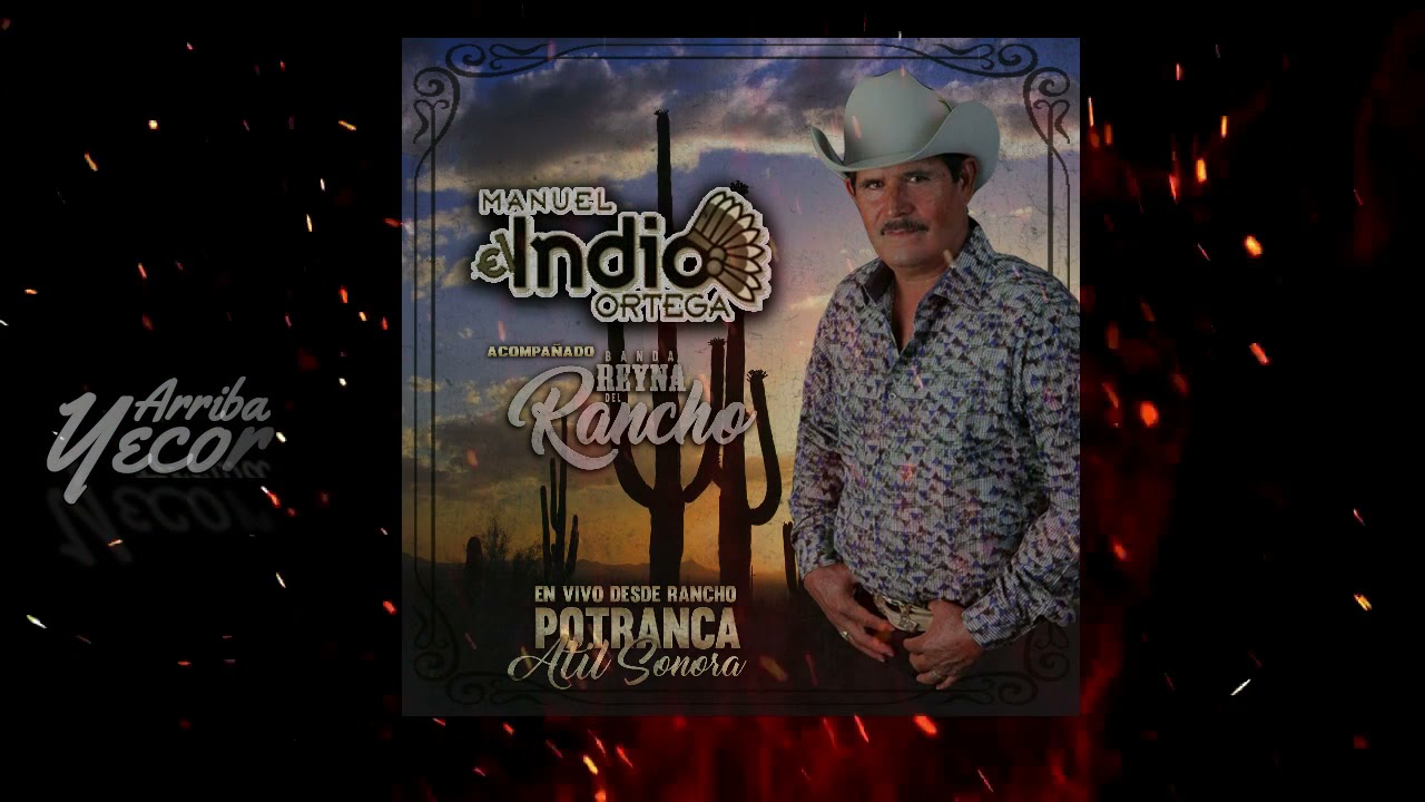 Arriba Yecora / Manuel El Indio Ortega (En Vivo Desde Atil 2021) YouTube