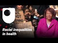 Understanding Racial Inequalities and Health Disparities