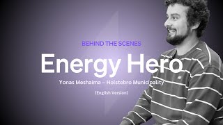 Energy Heroes – Episode 3: Yonas Meshaima, Holstebro Municipality (English)