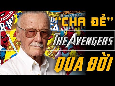 Stan Lee - "Cha Đẻ" Của Các Siêu Anh Hùng Qua Đời Ở Tuổi 95