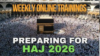 Hajj 2026 Preparation Weekly Recordings