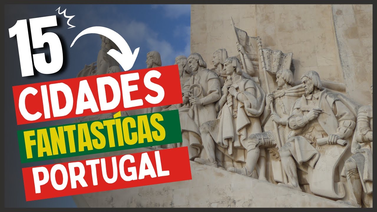 15 CIDADES FANTASTÍCAS DE PORTUGAL QUE VOCÊ PRECISA CONHECER