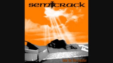 Semicrack – Tear For The Creator [2004]
