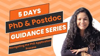 Navigating the PhD Application Process (Episode 4): 5 days PhD & Postdoc guidance series