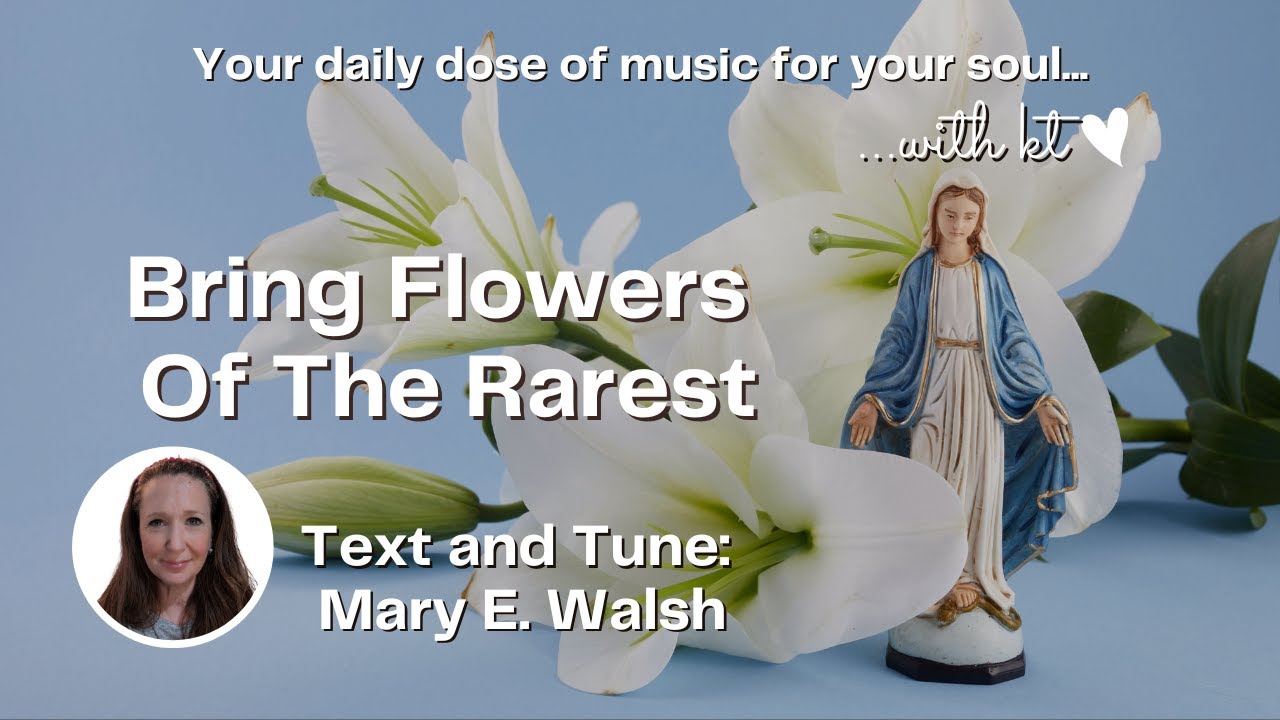 Bring Flowers Of The Rarest Beautiful Old Hymn YouTube