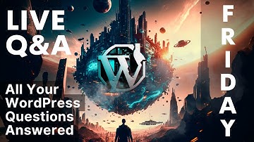 Live Q&A: All Your WordPress Questions Answered