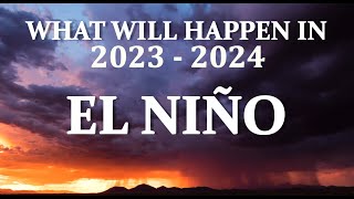 What will happen in 2023 and 2024 because of El Niño Southern Oscillation ENSO. global climate