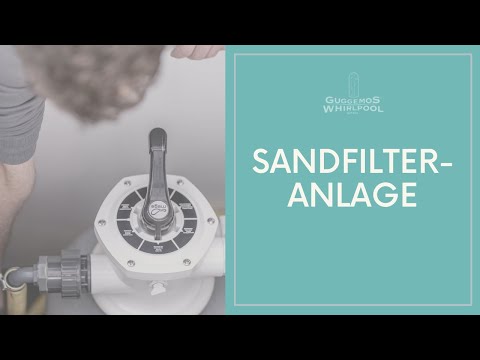 Sandfilteranlage | Whirlpool Guggemos | Whirlpool Reinigung