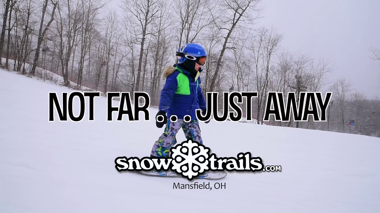 Not Far... Just Away, Skiing and Snowboarding at Snow Trails