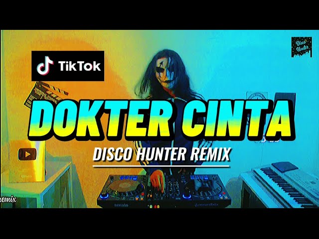 DISCO HUNTER - Dokter Cinta (Breaklatin Remix) class=