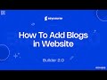 How To Add Blogs in Website | Website Builder 2.0