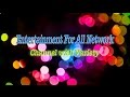 Entertainment for all network a channel with variety