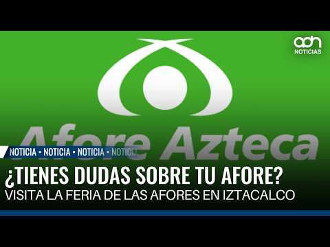 Trámites y asesoría gratis: La Feria de las Afores llega a la Alcaldía Iztacalco