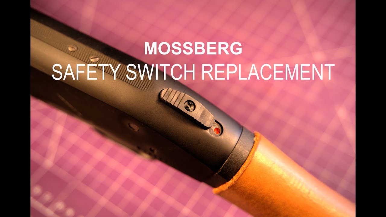 MOSSBERG SAFETY SWITCH REPLACEMENT. wm17959 YouTube
