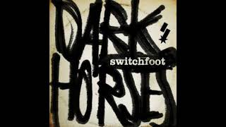 Dark Horses [Album Version] - Switchfoot