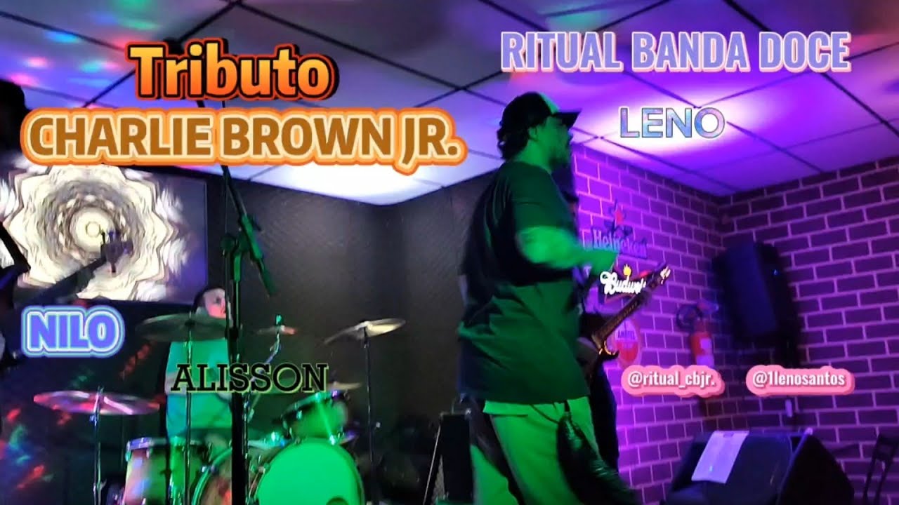 CHARLIE BROWN JR. TRIBUTO BY BANDA RITUAL DOCE com LENO SANTOS no vocal ...