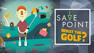 What the Golf? - Save Point with Becca Scott