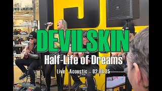 Devilskin live acoustic. Half-Life of Dreams