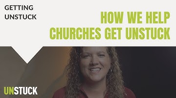How We Help Churches Get Unstuck | The Unstuck Group