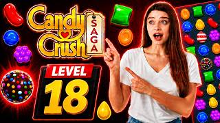Candy Crush Saga Level 18 | Complete Walkthrough & Gameplay