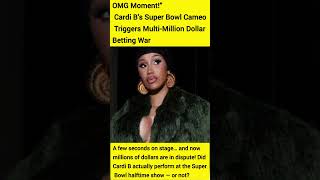 “OMG Moment!” Cardi B’s Super Bowl Cameo Triggers Multi-Million Dollar Betting War