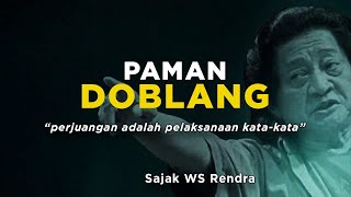 PAMAN DOBLANG - Perjuangan Adalah Pelaksanaan Kata-kata - Puisi WS Rendra