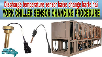 Discharge temperature sensor kaise change kare/York chiller temperature sensor change/#hvacChiller
