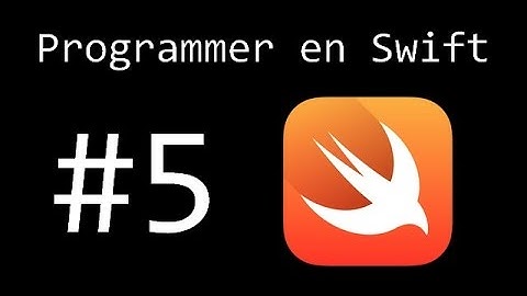 Programmer en Swift #5 - Les Bases (4) - Les boucles