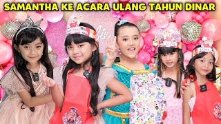 SAMANTHA KE PESTA ULANG TAHUN BABY DINAR KETEMU DISTA DAN LEIKA