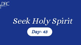 Day-43 SEEK HOLY SPIRIT ? Daily prayer with Word of God by Fr. Sam VC, DRC Toronto ??