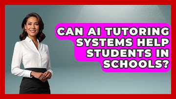 Can AI Tutoring Systems Help Students In Schools? - Safe AI for The Classroom