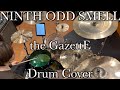 NINTH ODD SMELL / the GazettE|叩いてみた|ドラム|Drum Cover