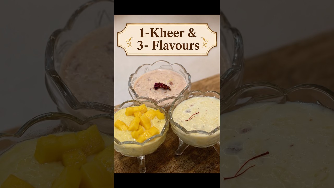 1 Kheer Recipe, 3 Delicious Flavours | Mango, Rose & Saffron Kheer #shorts #kheer #recipe