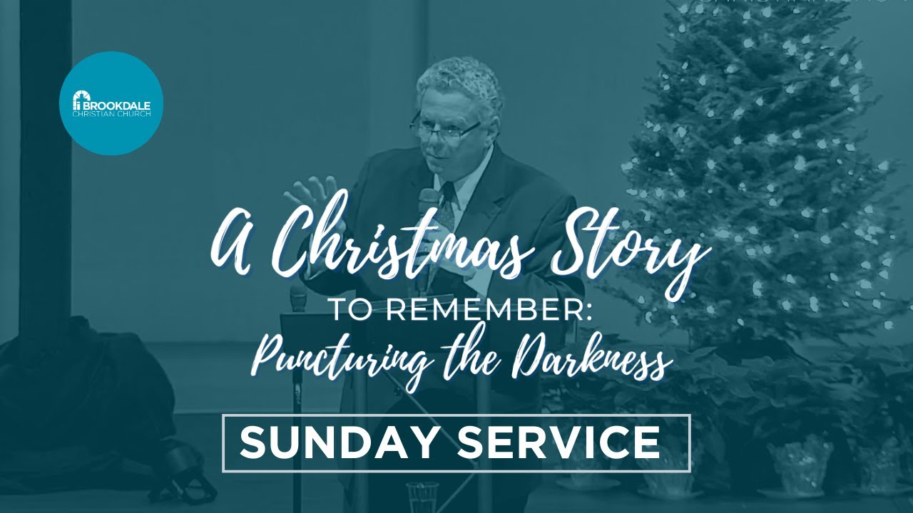 Christmas Story To Remember: Puncturing the Darkness | Pastor Jim Treffinger | BCC